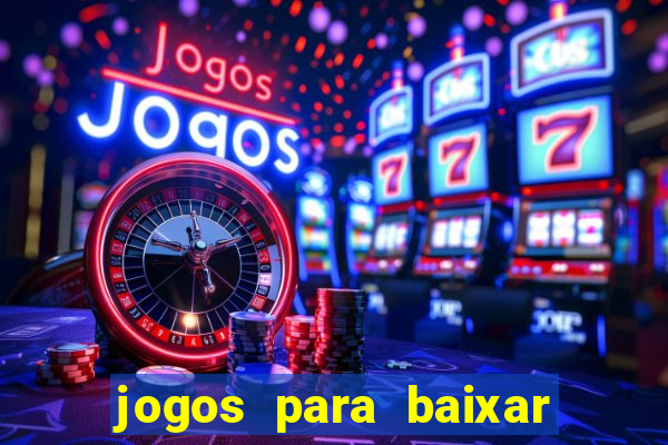 jogos para baixar que ganha dinheiro